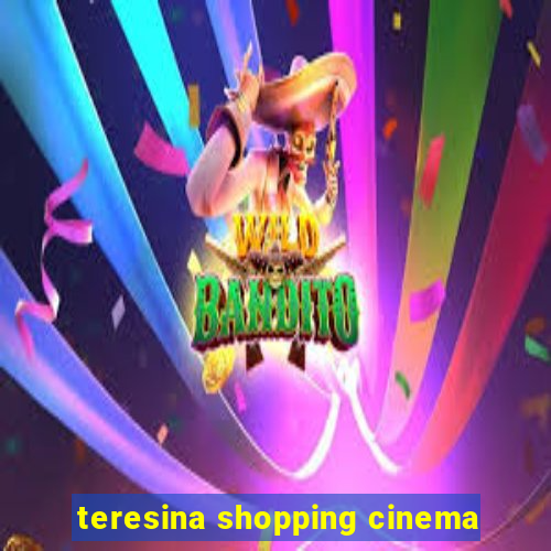 teresina shopping cinema